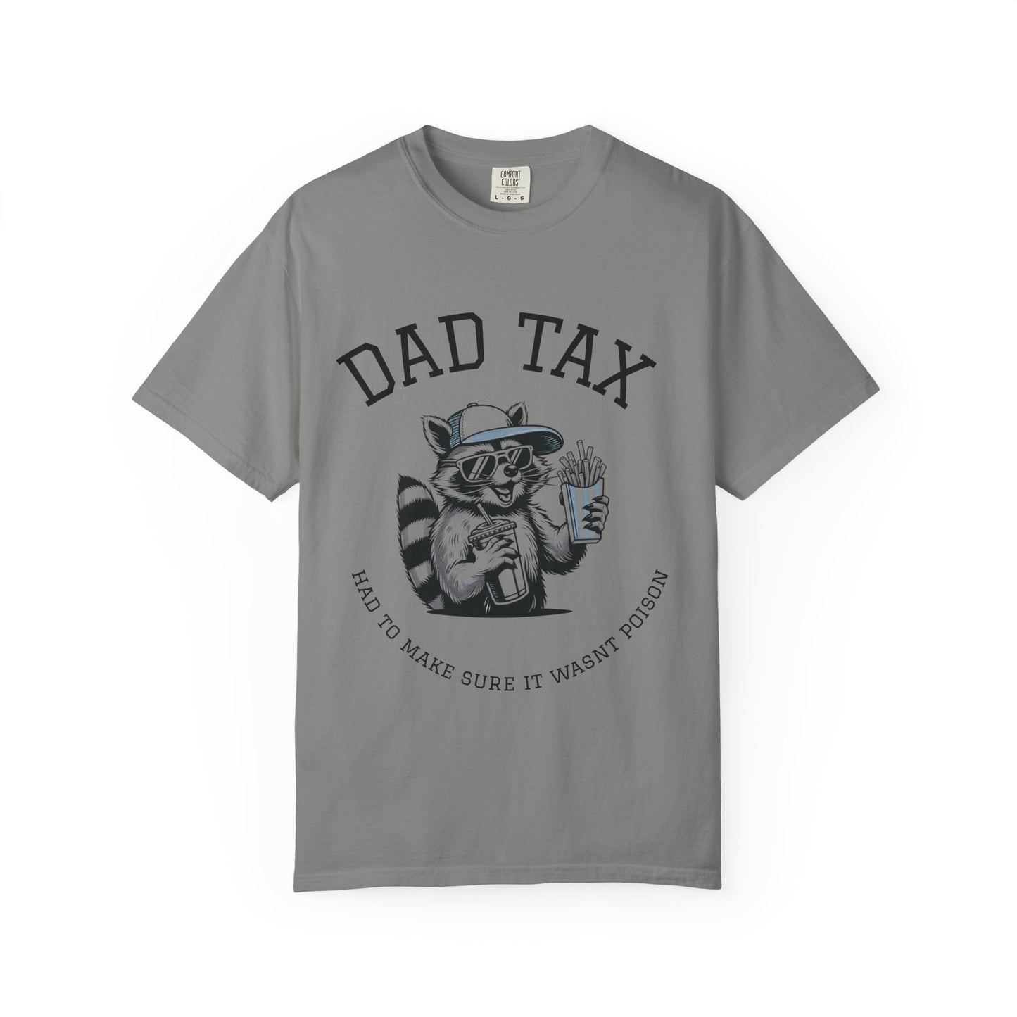 Funny Dad Tax Racoon T-Shirt, Cool Gift for Dads, Unisex Graphic Tee for Father's Day, Family Humor Shirt, Casual Wear