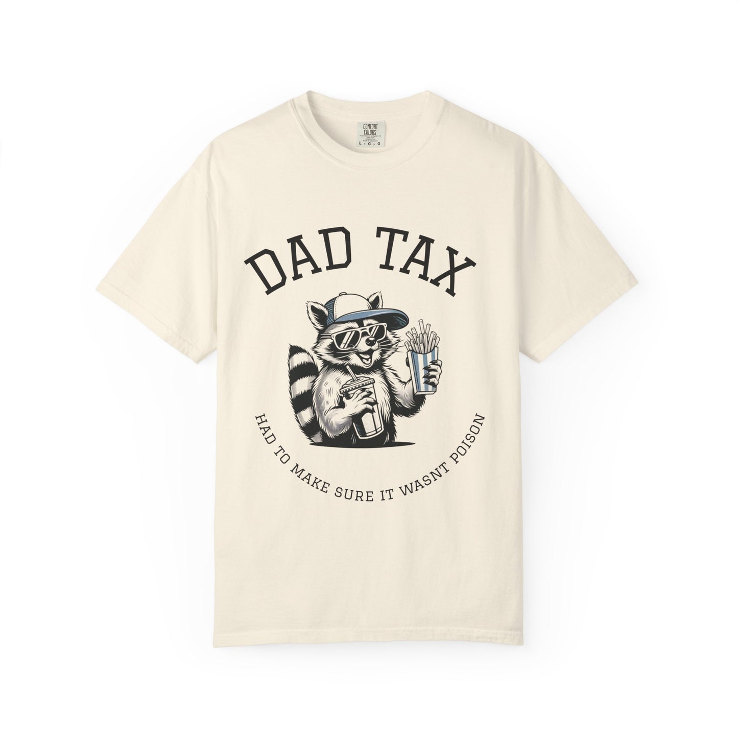 Funny Dad Tax Racoon T-Shirt, Cool Gift for Dads, Unisex Graphic Tee for Father's Day, Family Humor Shirt, Casual Wear