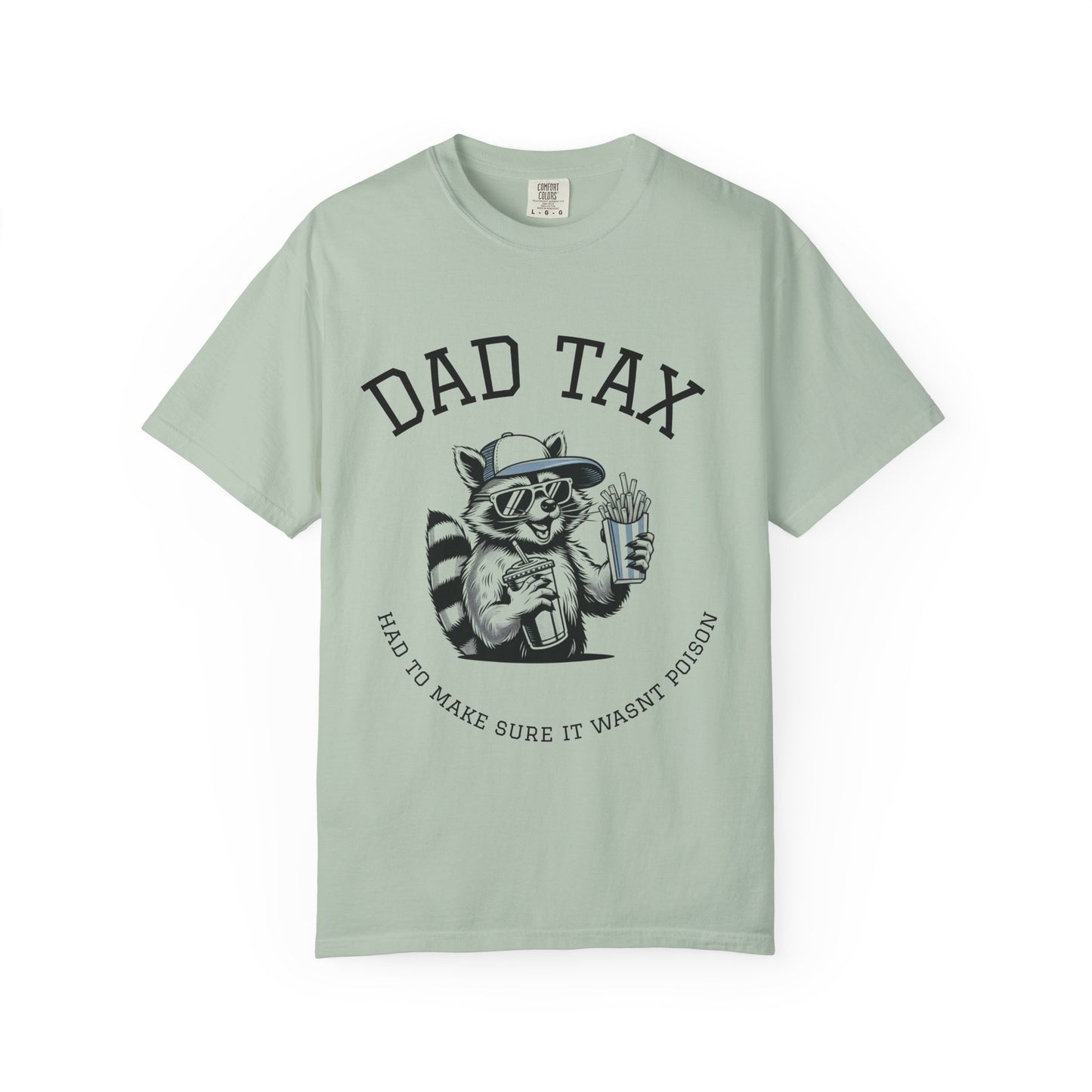 Funny Dad Tax Racoon T-Shirt, Cool Gift for Dads, Unisex Graphic Tee for Father's Day, Family Humor Shirt, Casual Wear